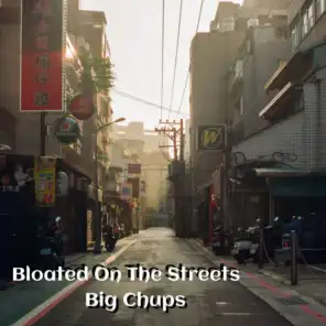 Bloated on the Streets