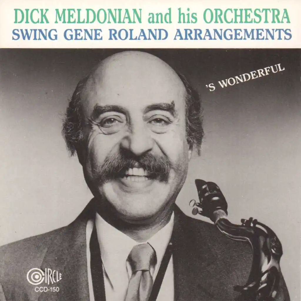 Dick Meldonian and His Orchestra Swing Gene Roland Arrangements (feat. Paul Cohen, Phil Sunken, Johnny Glasel, Bob Pring, Gary Klein, Cliff Hoff, Arthur Sharp, Chuck Fisher, Dick Bagni, Derek Smith, Marty Grosz, Frank Tate, Fred Stoll & John Eckert)