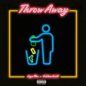 Throw Away (feat. Jaye Mac)