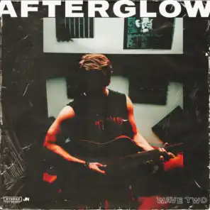 Afterglow - (Wave Two)