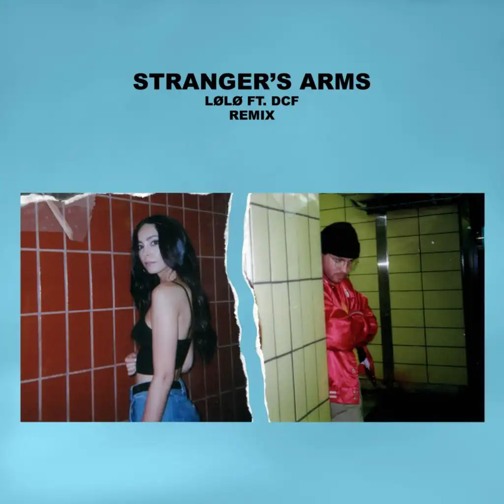 Stranger's Arms (Remix) [feat. DCF]