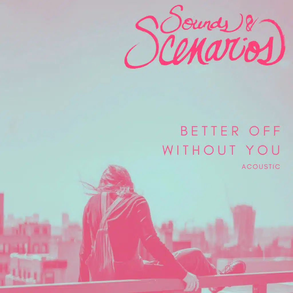 Better Off Without You (Acoustic)