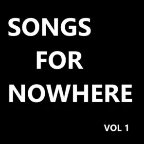 Songs for Nowhere (Vol 1)
