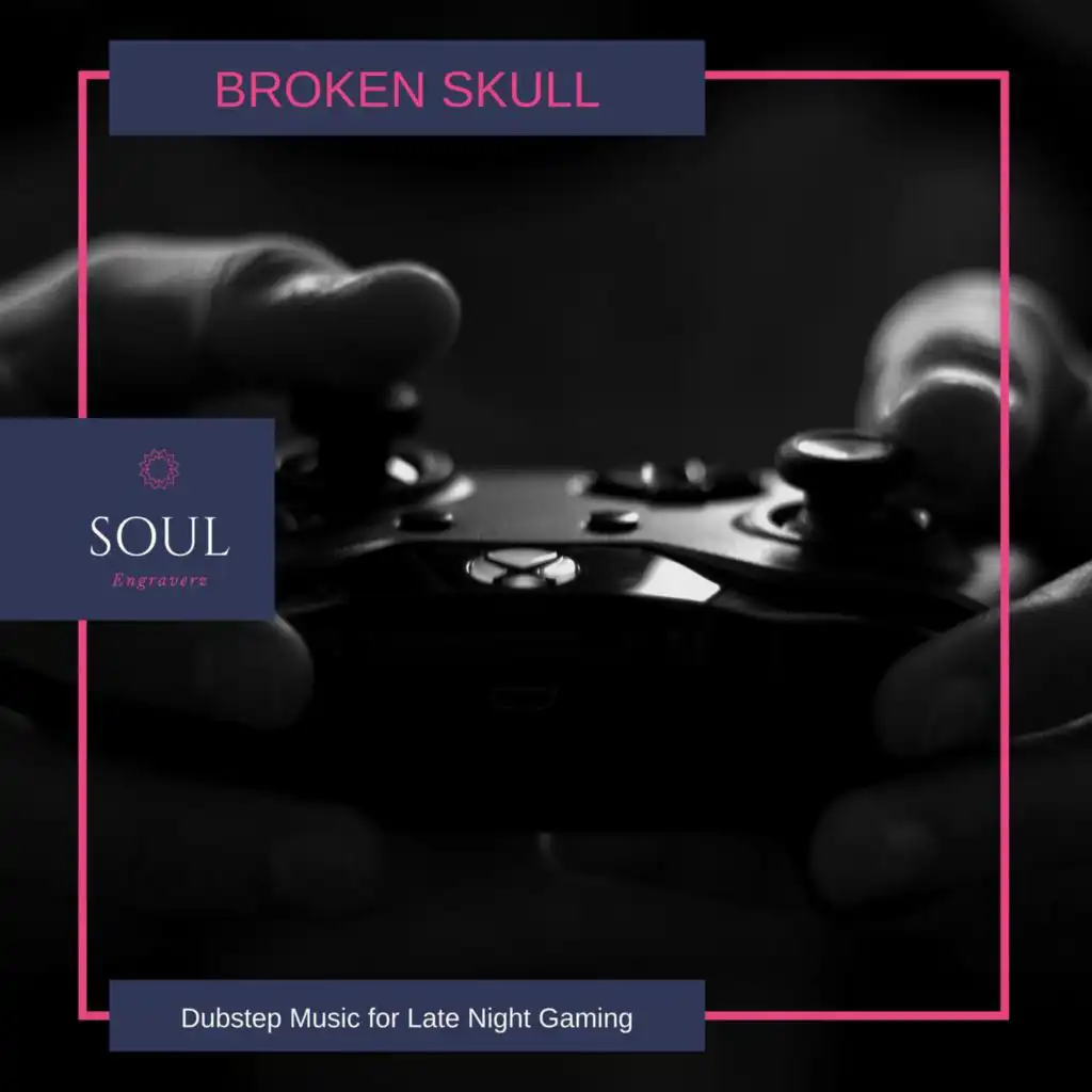 Broken Skull - Dubstep Music For Late Night Gaming