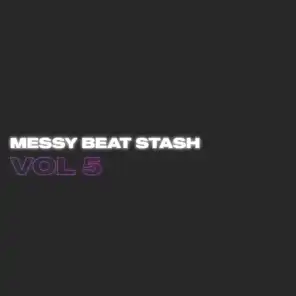 Messy Beat Stash, Vol. 5