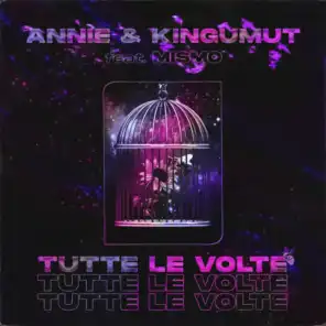 Tutte Le Volte (feat. Mismo & Kingumut)