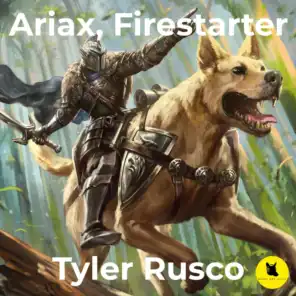 Ariax, Firestarter