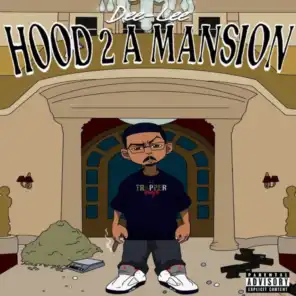Hood 2 a Mansion