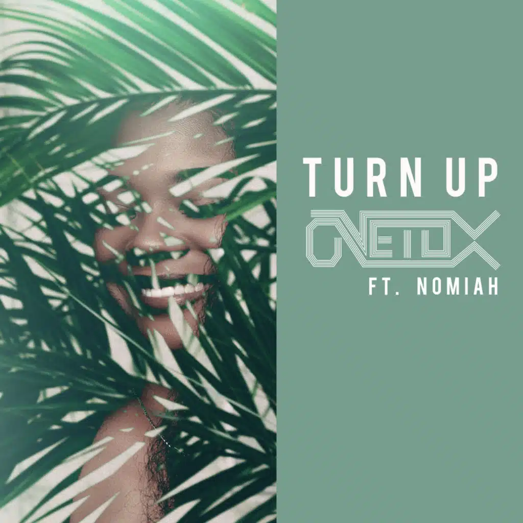 Turn up (feat. Nomiah)