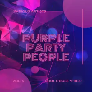 Purple Party People (Cool House Vibes), Vol. 4