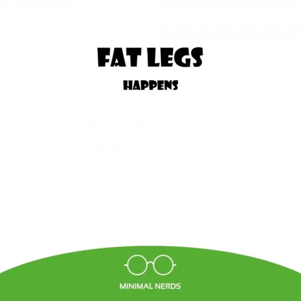 Fat Legs
