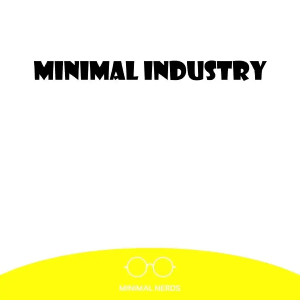 Minimal Industry