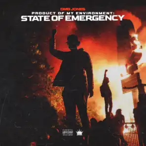 Product of My Environment: State of Emergency