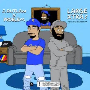 Large Xtra's (feat. Problem)