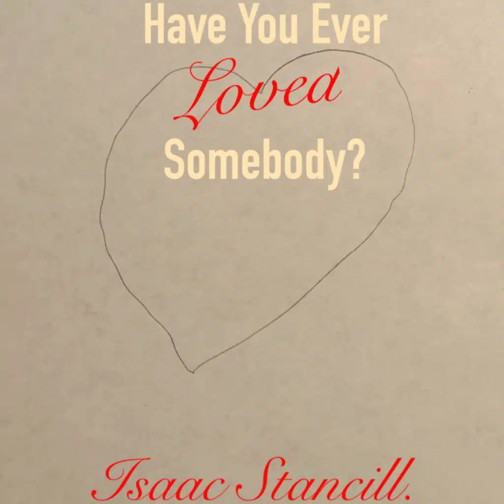 Have You Ever Loved Somebody?