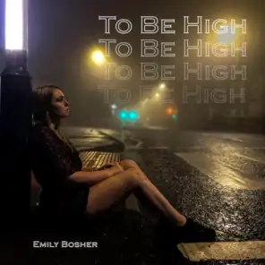 To Be High