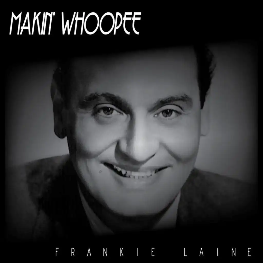 Makin' Whoopee - Frankie Laine