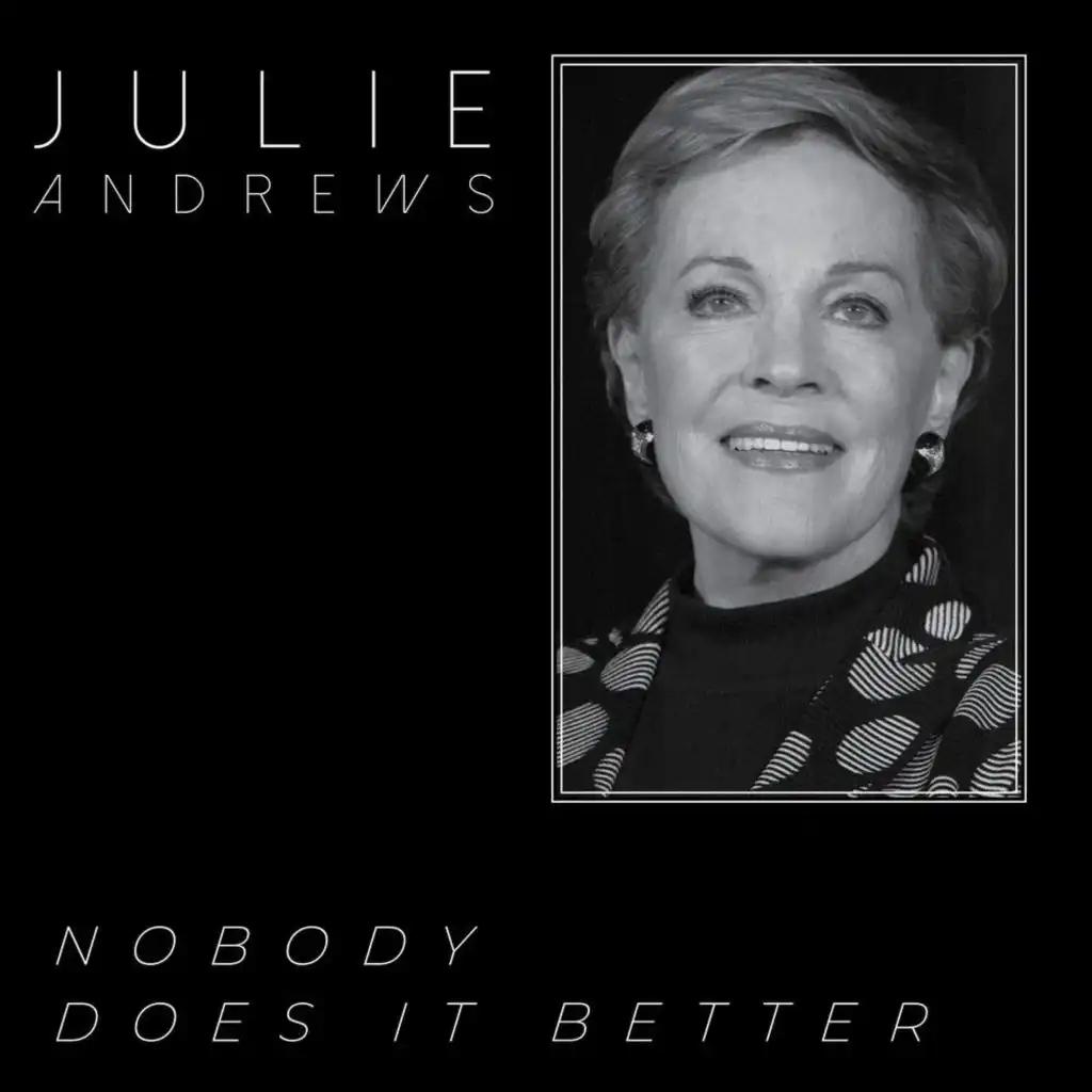 Nobody Does It Better - Julie Andrews