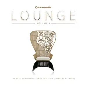 Armada Lounge, Vol. 5 (The Best Downtempo Songs For Your Listening Pleasure)