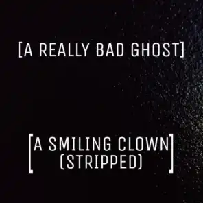 A Smiling Clown (Stripped)