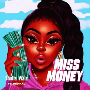 Miss Money (feat. Medikal)