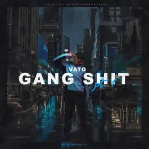 Gang Shit, Pt.1