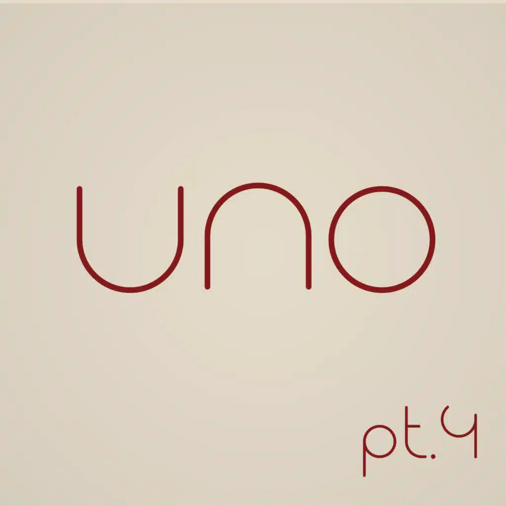 Uno, Pt. 4