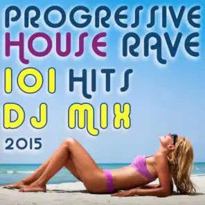 Progressive House Rave 101 Hits DJ Mix 2015
