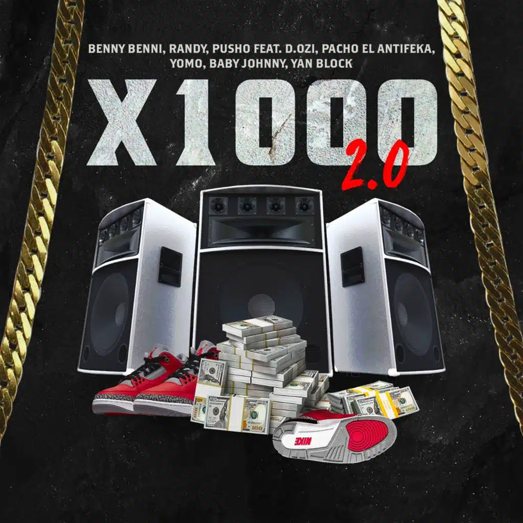 X1000 (2.0) [feat. Pacho El Antifeka, D.OZi, Yomo, Baby Johnny & Yan Block]