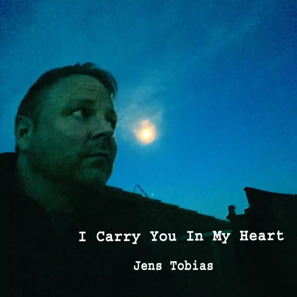 I Carry You In My Heart
