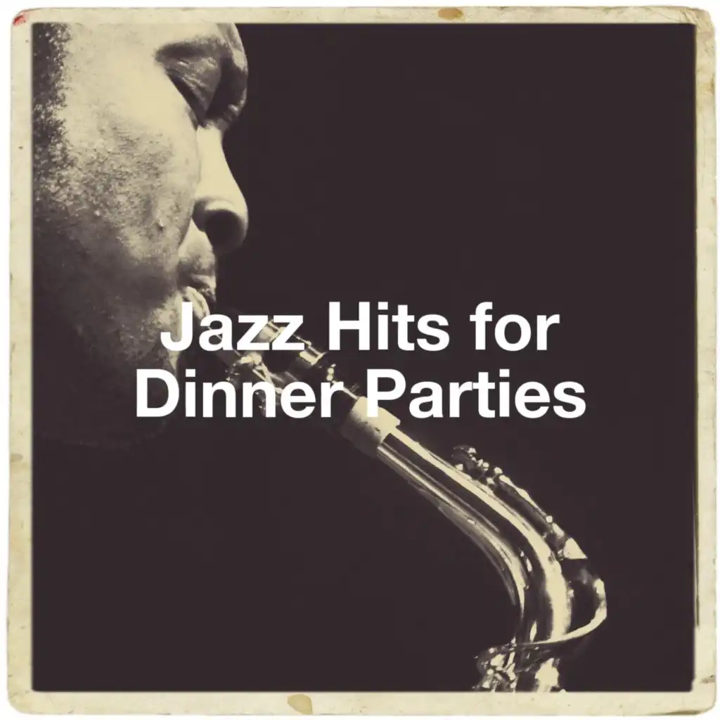 Jazz Hits for Dinner Parties