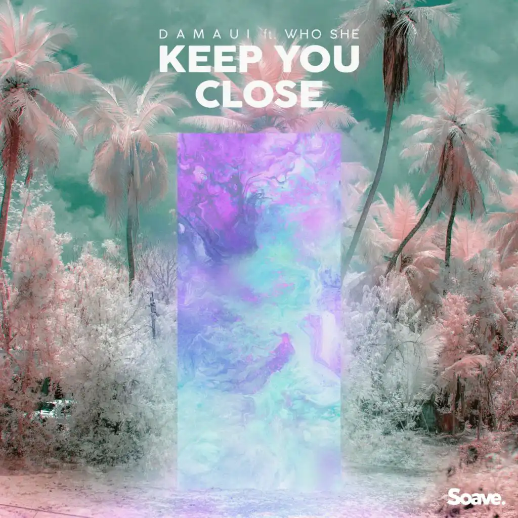 Keep You Close (feat. WHO SHE)