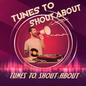 Tunes To Shout About