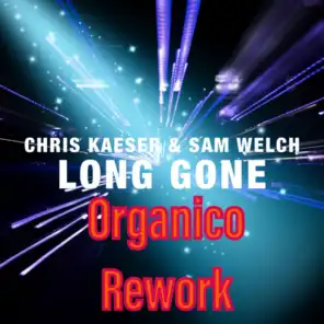 Long Gone (Oganico Rework) [feat. Sam Welch & Organico]