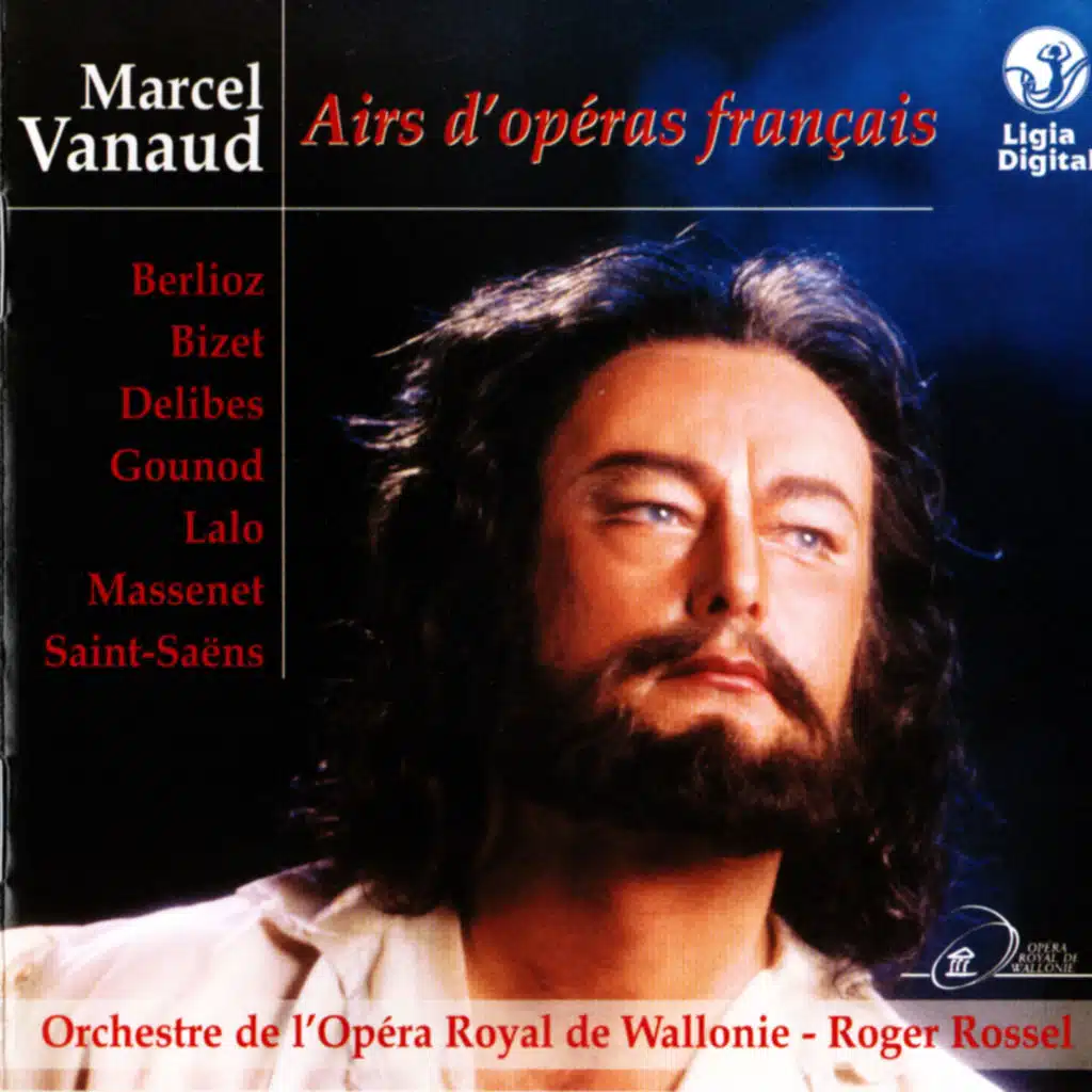 Marcel Vanaud, Orchestre de l'Opéra Royal de Wallonie & Roger Rossel