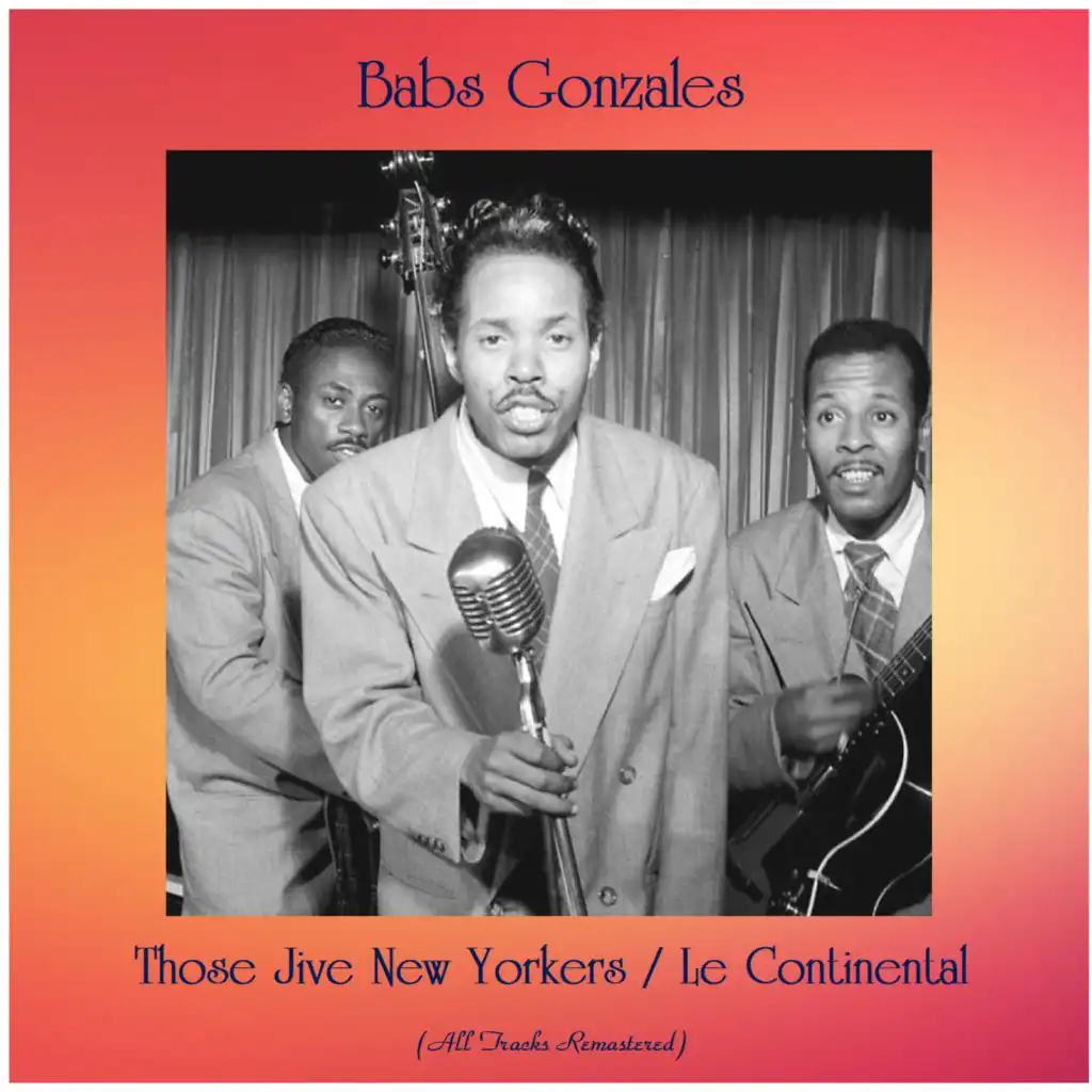 Those Jive New Yorkers / Le Continental (All Tracks Remastered)