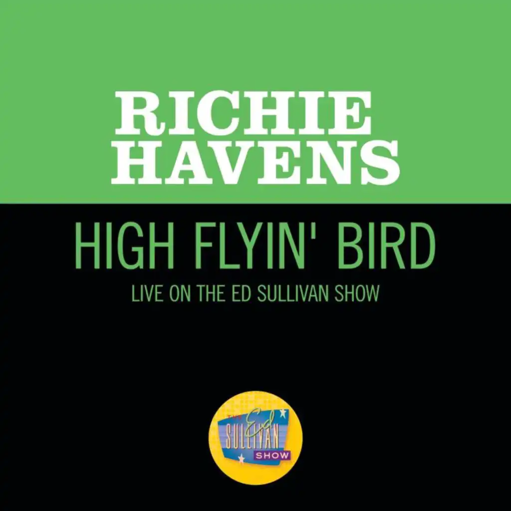 High Flyin' Bird (Live On The Ed Sullivan Show, May 4, 1969)