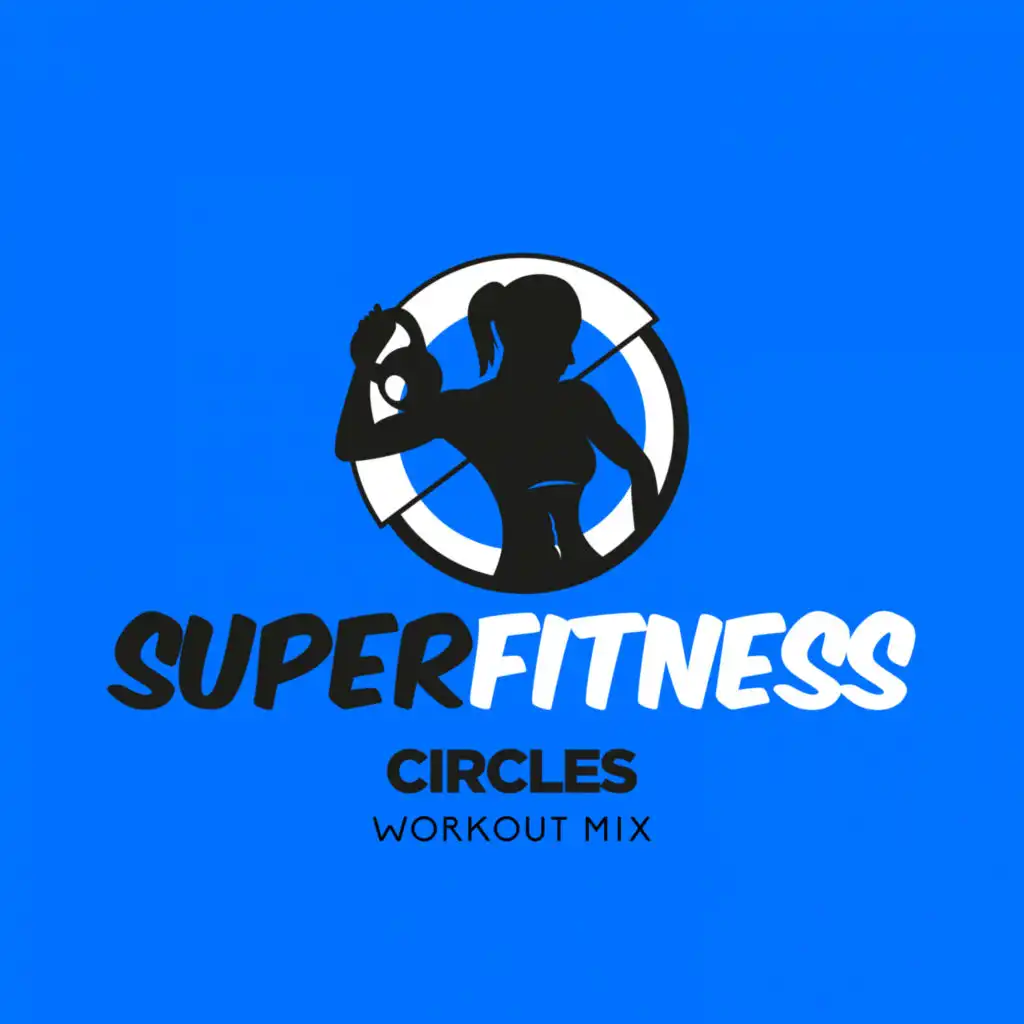 Circles (Workout Mix Edit 135 bpm)