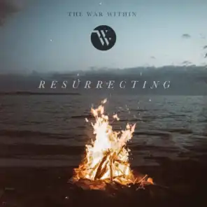Resurrecting (Campfire Version)