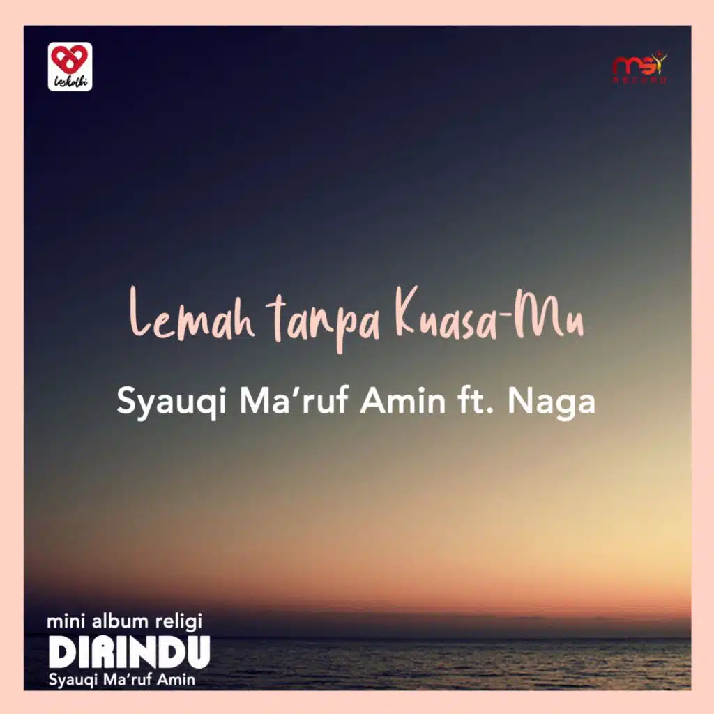 Lemah Tanpa Kuasa-Mu (feat. Naga)