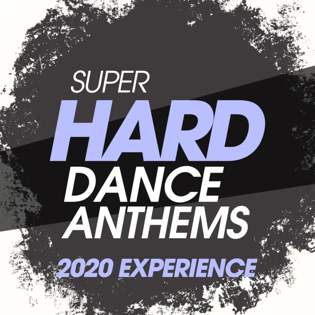 Super Hard Dance Anthems 2020 Experience