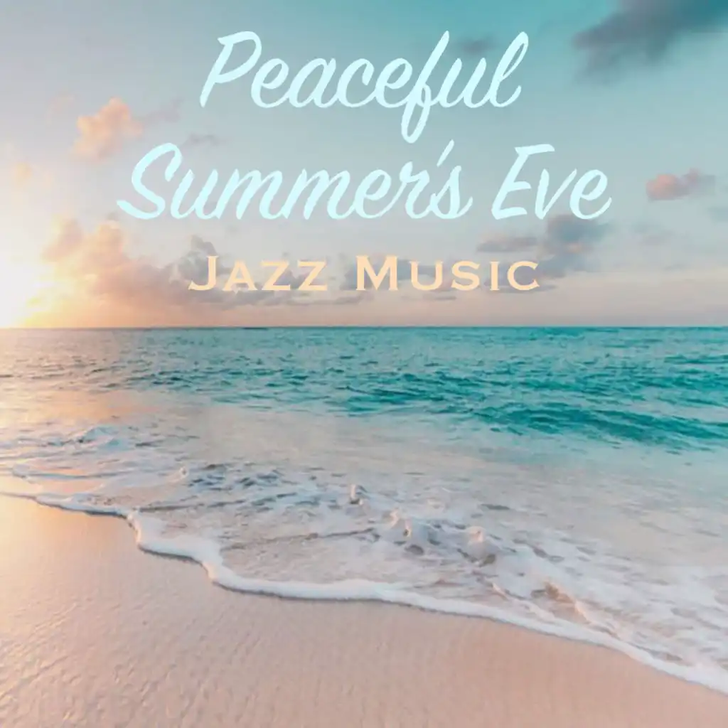 Peaceful Summer's Eve Jazz Music