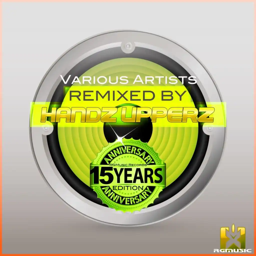 Rgmusic Records 15 Years Anniversary Edition (Remixed by Handz Upperz)