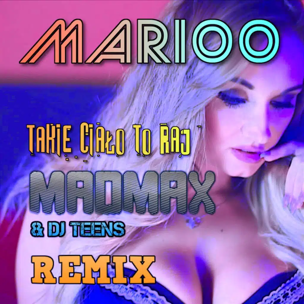 Takie Ciało To Raj (MADMA & Dj Tenn's Remix)
