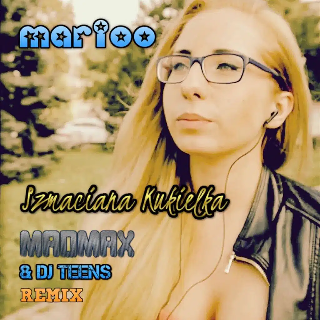Szmaciana Kukiełka (Madmax & DJ Teens Club Remix)