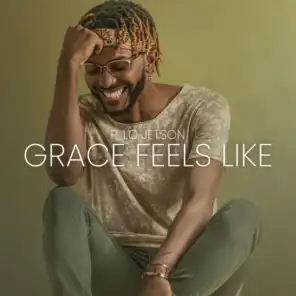 Grace Feels Like