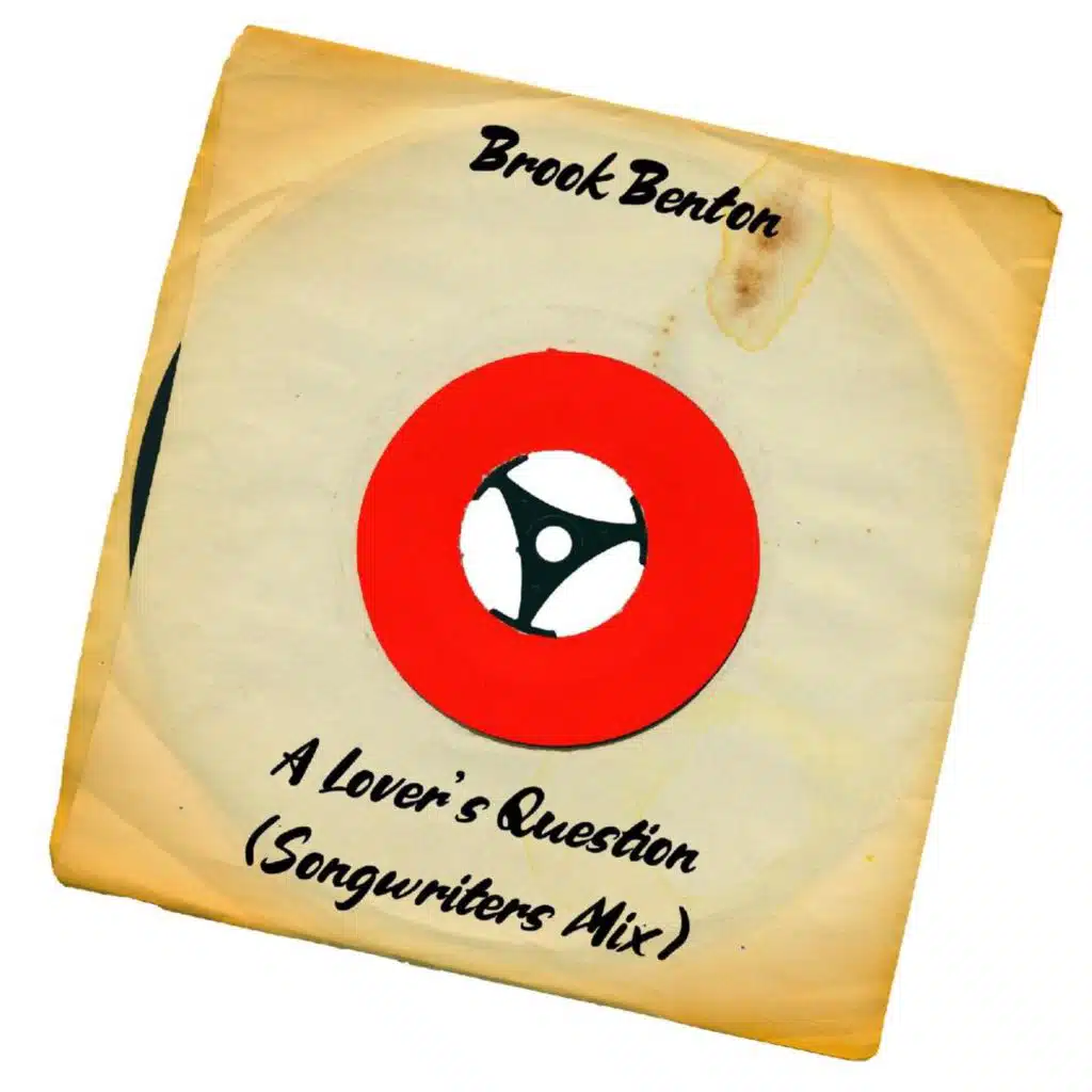 A Lover's Question (Songwriters Mix)