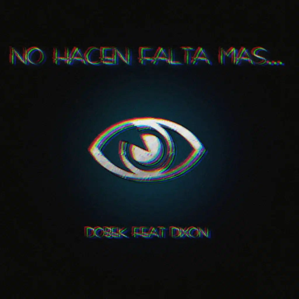 No Hacen Falta Más (feat. Dixon)