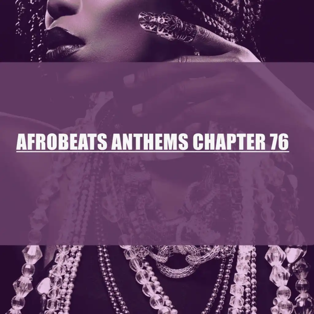 Afrobeats Anthems Chapter 76