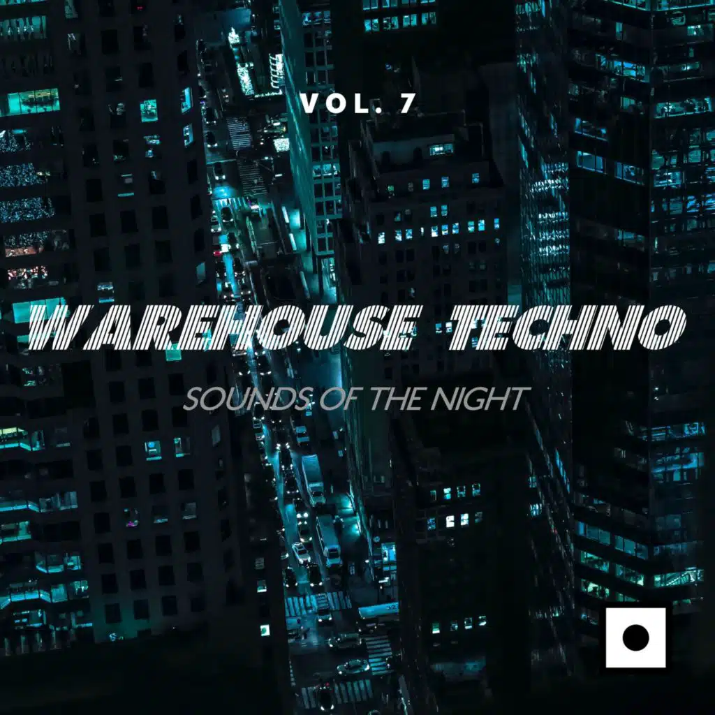 Warehouse Techno, Vol. 7 (Sounds Of The Night)